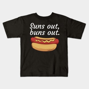 Suns out buns out Kids T-Shirt